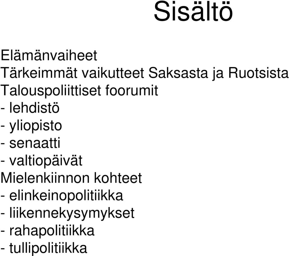 - senaatti - valtiopäivät Mielenkiinnon kohteet -