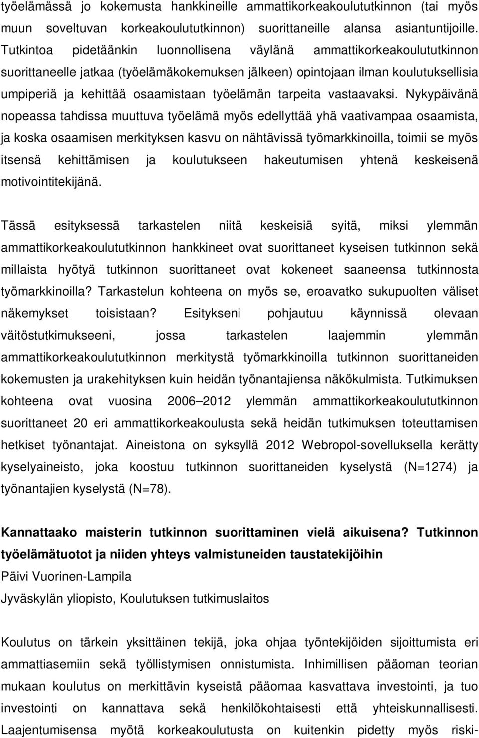 työelämän tarpeita vastaavaksi.