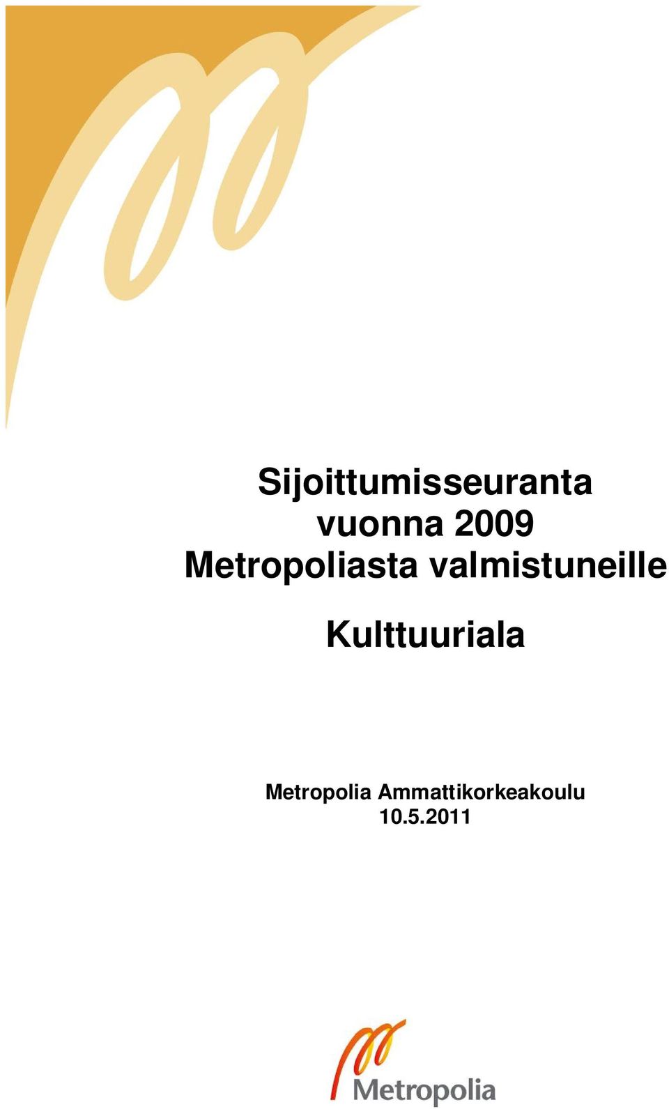 valmistuneille