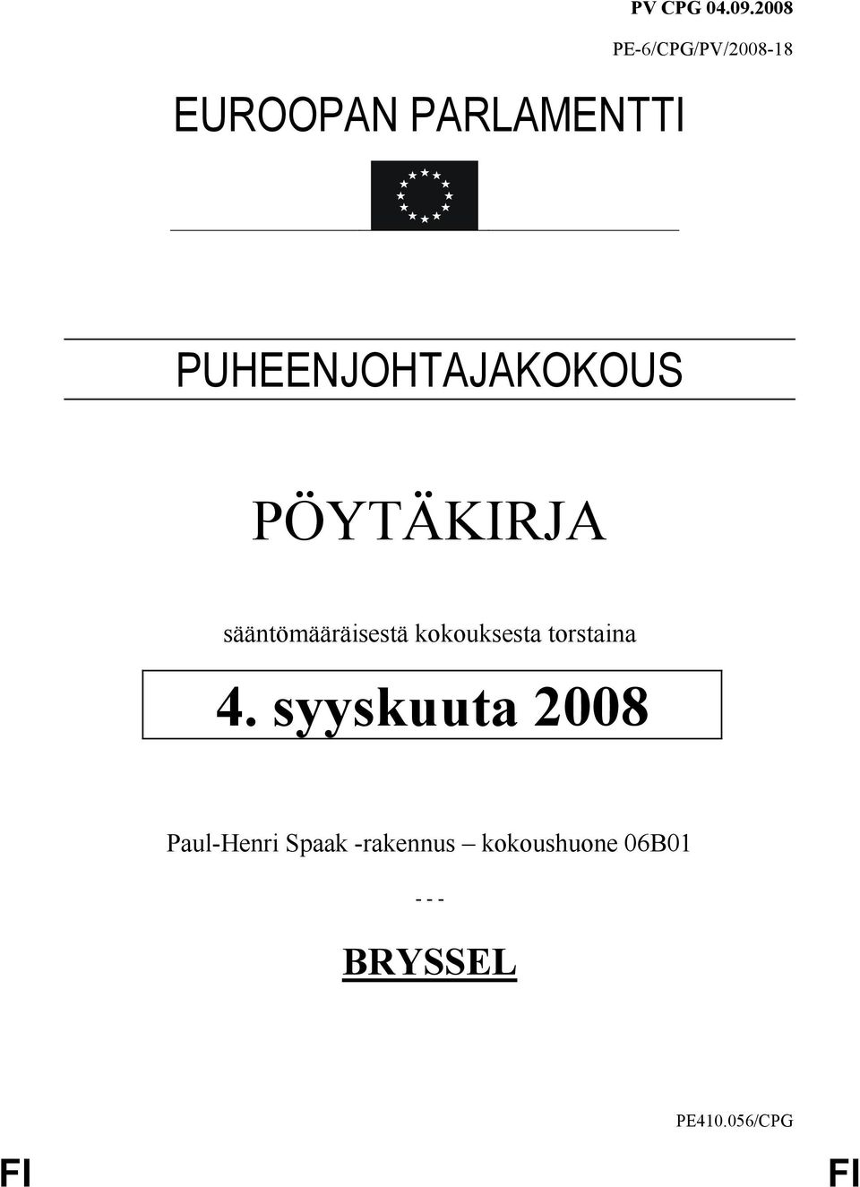 PÖYTÄKIRJA sääntömääräisestä kokouksesta torstaina 4.