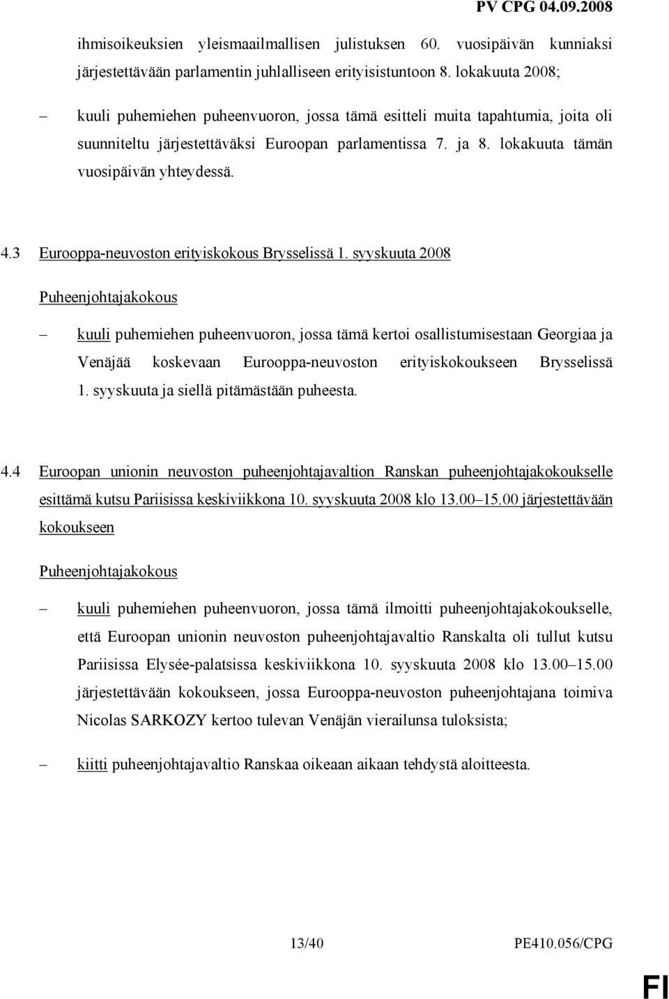 3 Eurooppa-neuvoston erityiskokous Brysselissä 1.