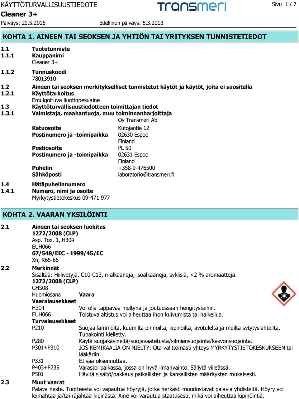 Käyttöturvallisuustiedotteen toimittajan tiedot 1.3.