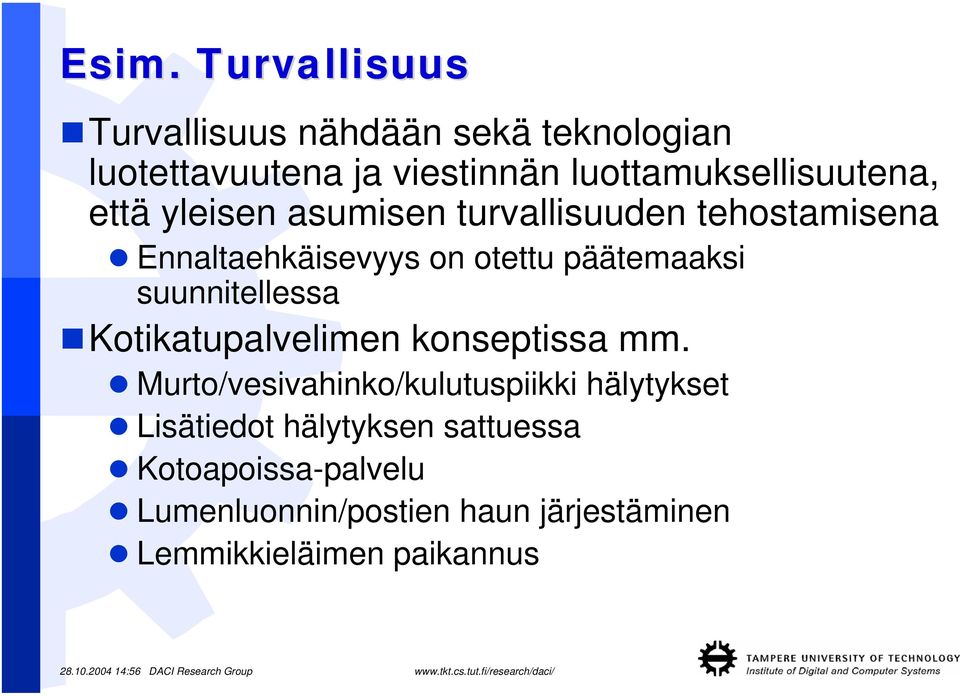 päätemaaksi suunnitellessa Kotikatupalvelimen konseptissa mm.