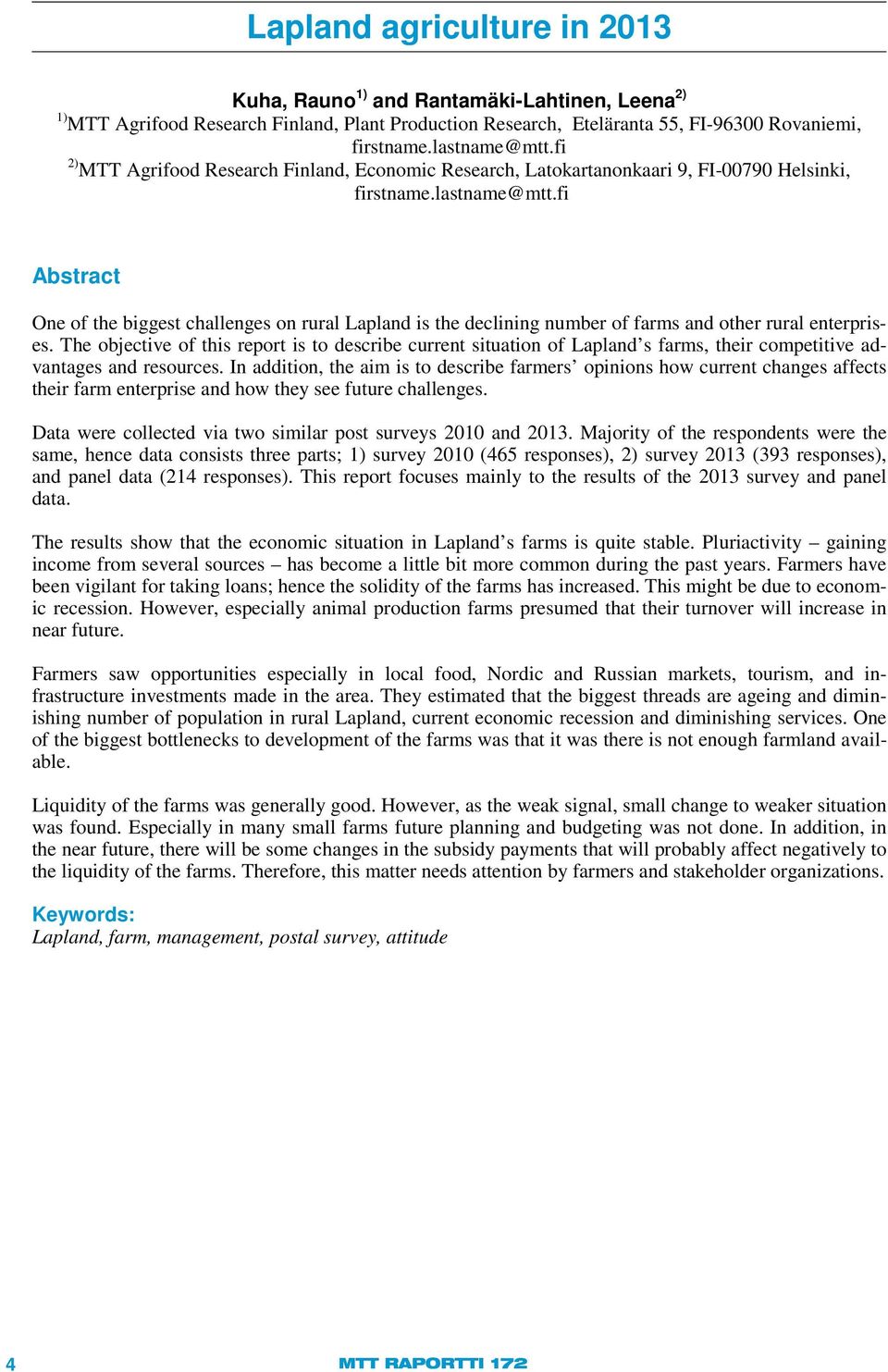 fi Abstract One of the biggest challenges on rural Lapland is the declining number of farms and other rural enterprises.