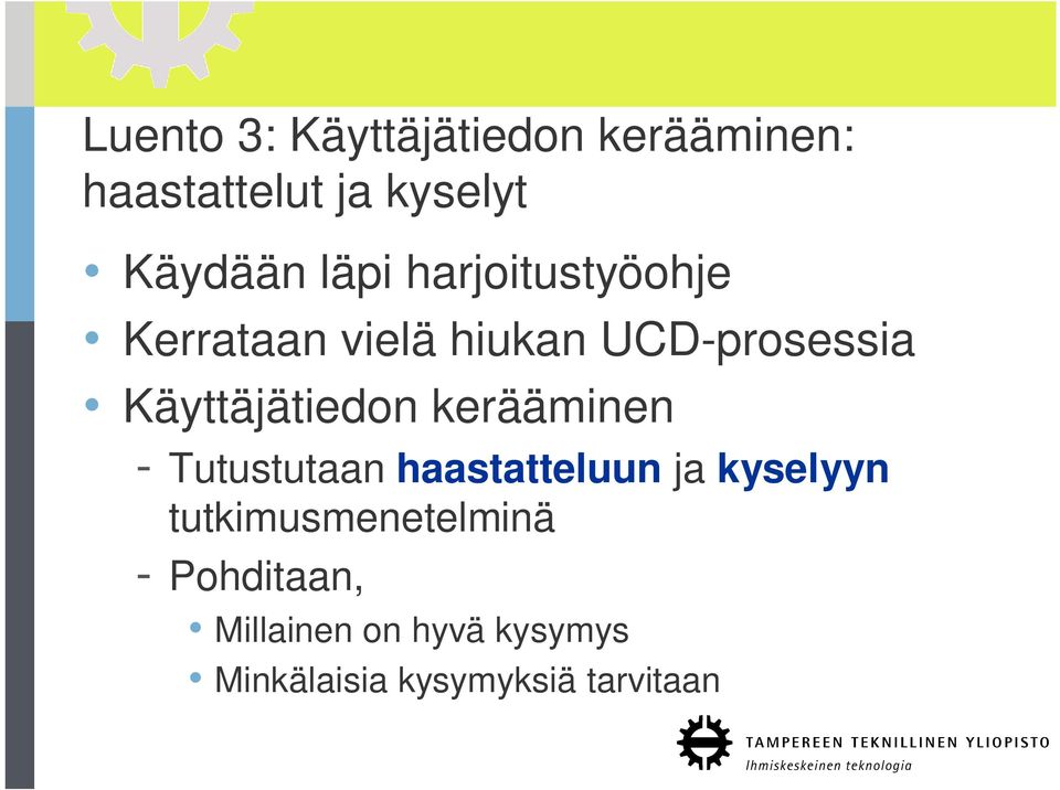 Käyttäjätiedon kerääminen - Tutustutaan haastatteluun ja kyselyyn