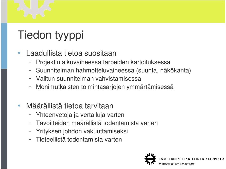 Monimutkaisten toimintasarjojen ymmärtämisessä Määrällistä tietoa tarvitaan - Yhteenvetoja ja vertailuja