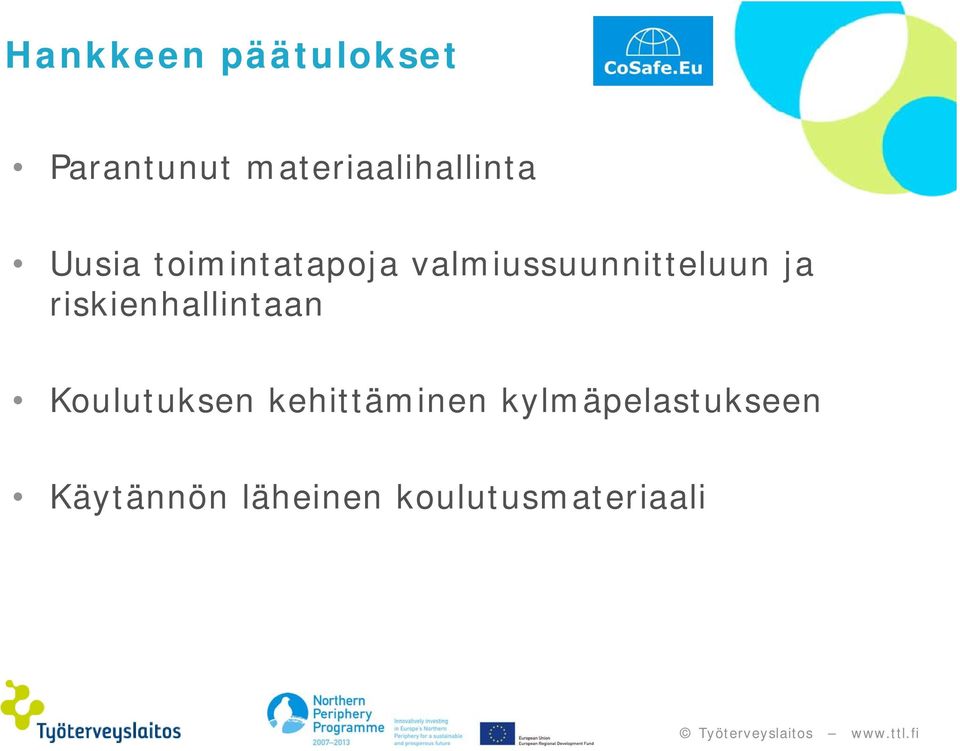 valmiussuunnitteluun ja riskienhallintaan