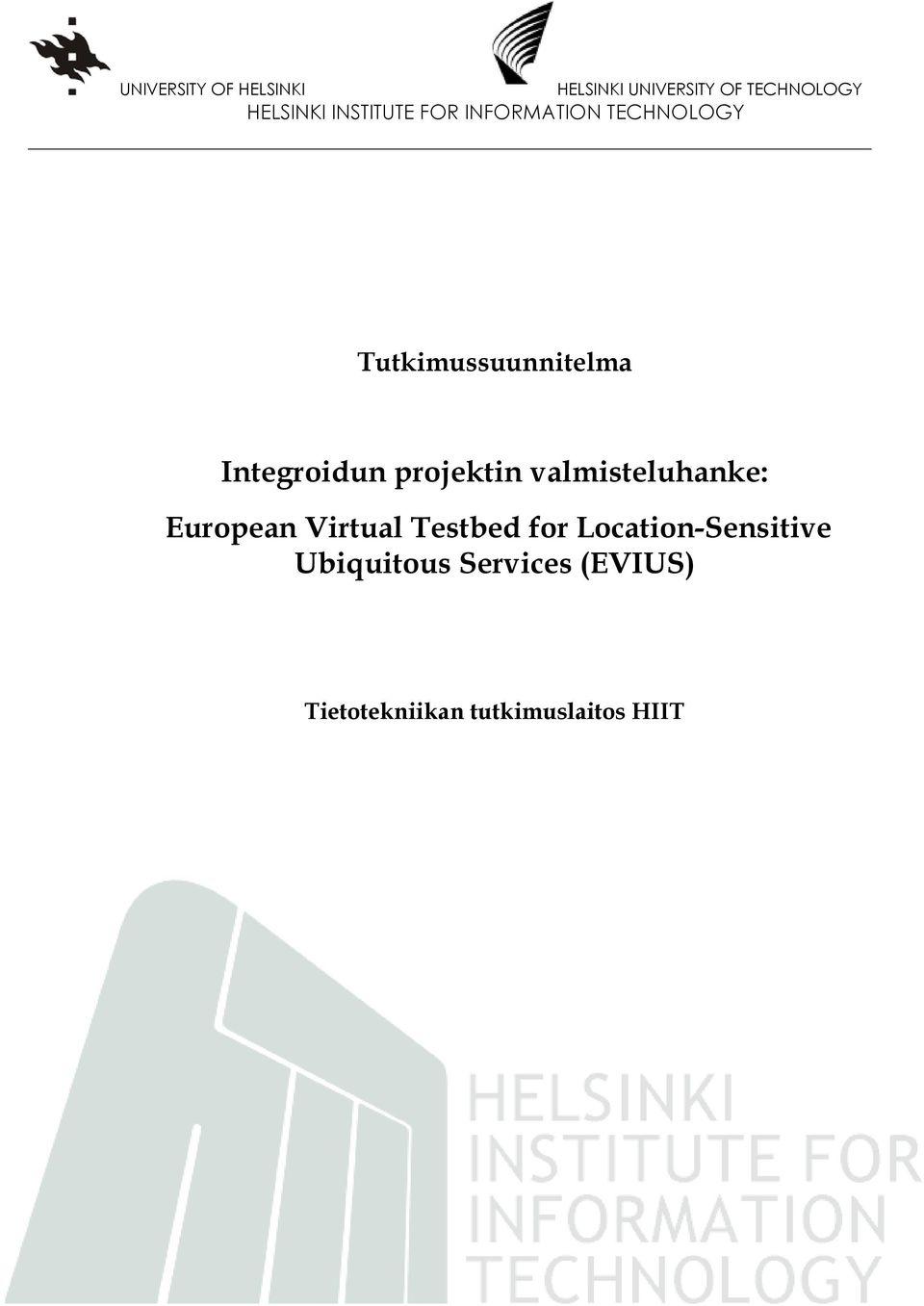 Integroidun projektin valmisteluhanke: European Virtual Testbed for