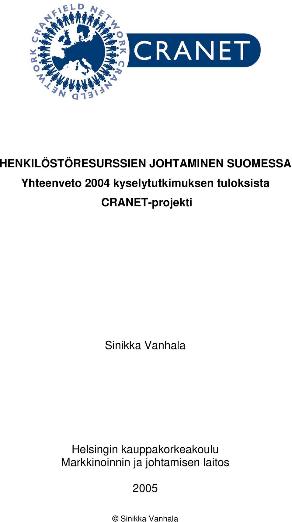 CRANET-projekti Sinikka Vanhala Helsingin
