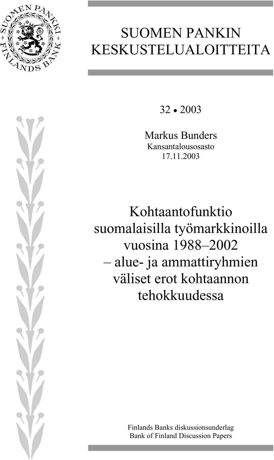 2003 Kohtaantofunktio suomalaisilla työmarkkinoilla vuosina 1988 2002