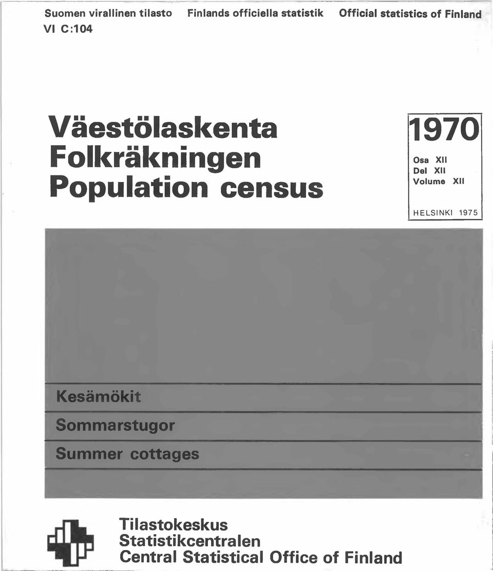 census 1970 Osa XII Del XII V olum e XII HELSINKI 1975 Kesämökit