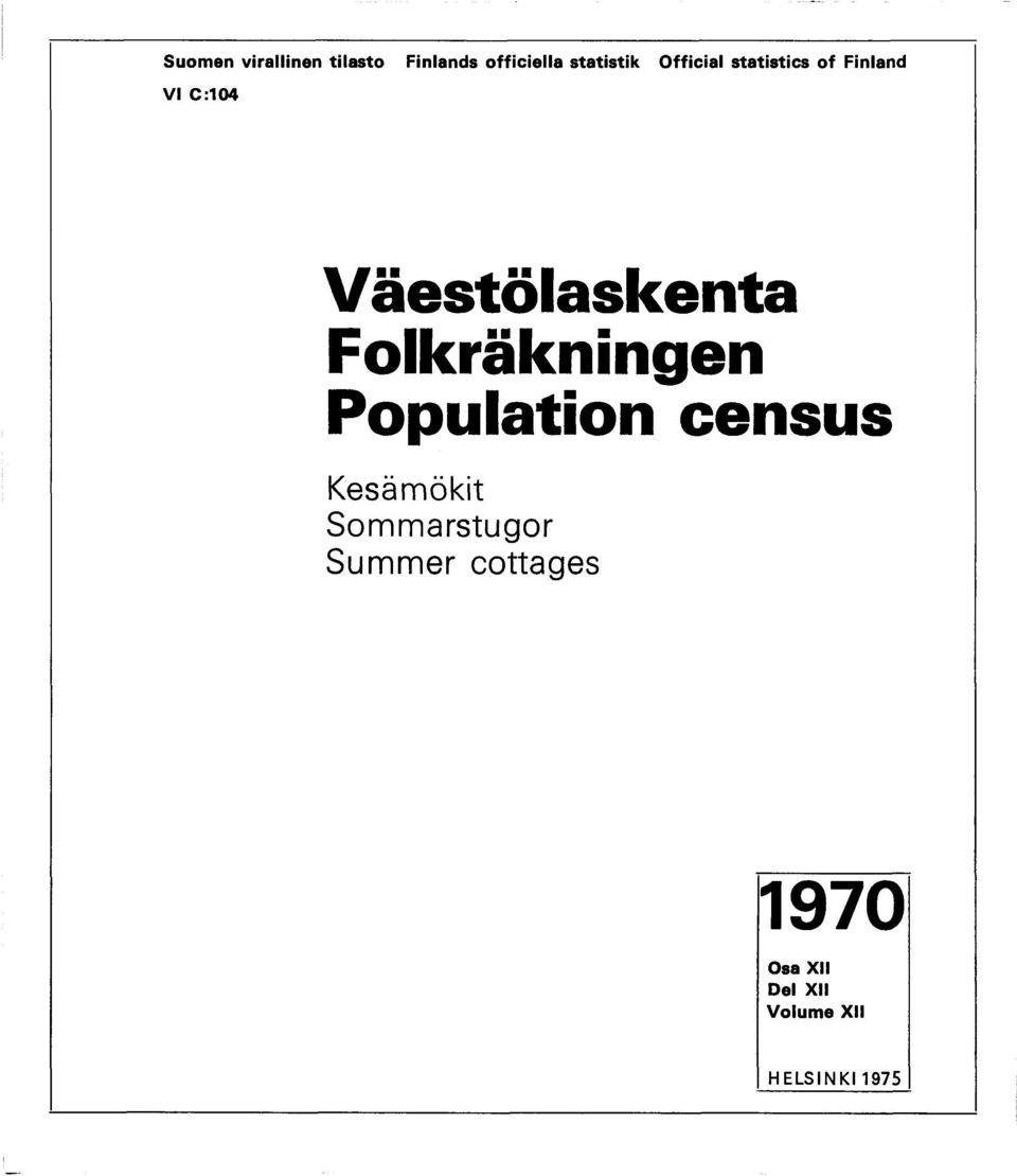 Väestölaskenta Folkräkningen Population census Kesämökit
