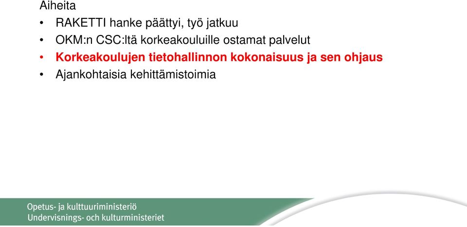 palvelut Korkeakoulujen tietohallinnon