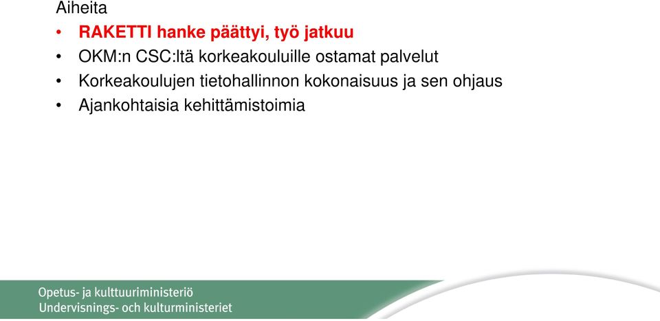 palvelut Korkeakoulujen tietohallinnon