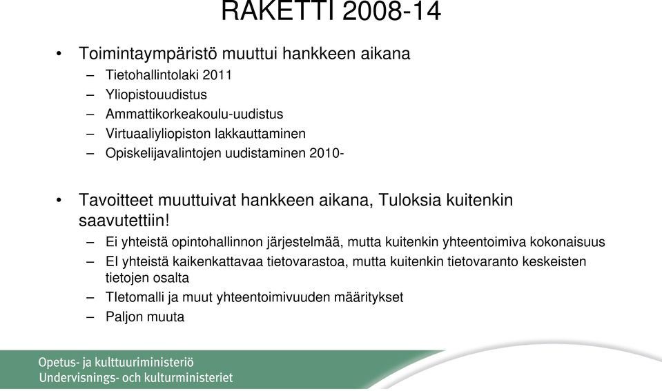 kuitenkin saavutettiin!