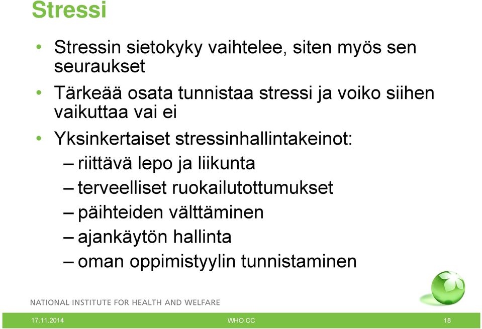 stressinhallintakeinot: riittävä lepo ja liikunta terveelliset