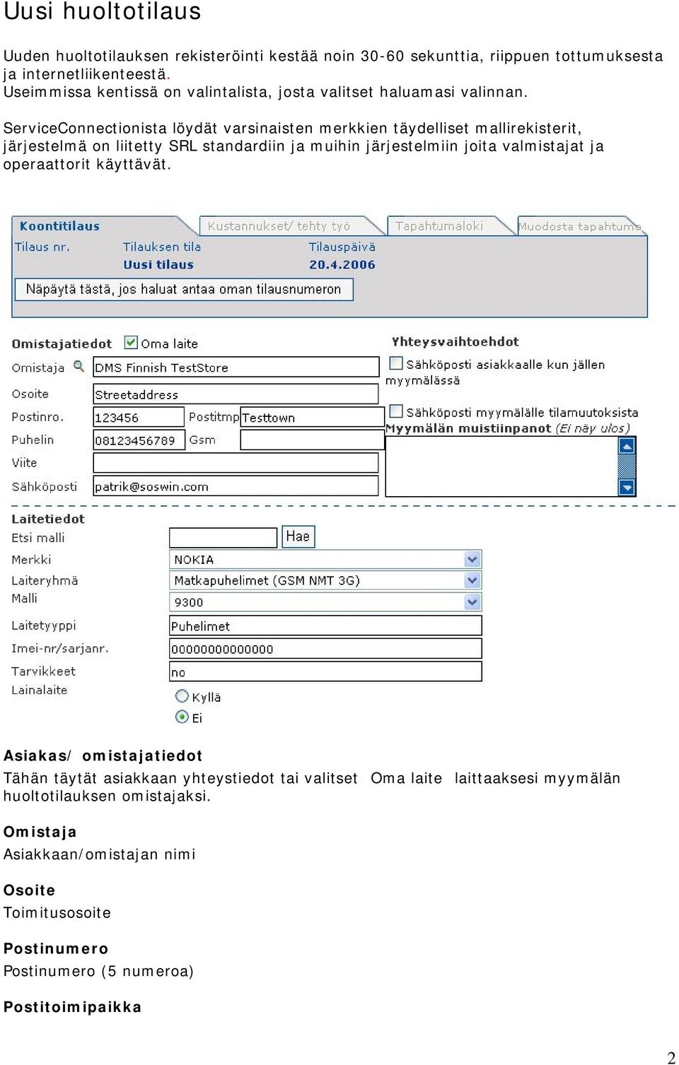 ServiceConnectionista löydät varsinaisten merkkien täydelliset mallirekisterit, järjestelmä on liitetty SRL standardiin ja muihin järjestelmiin joita