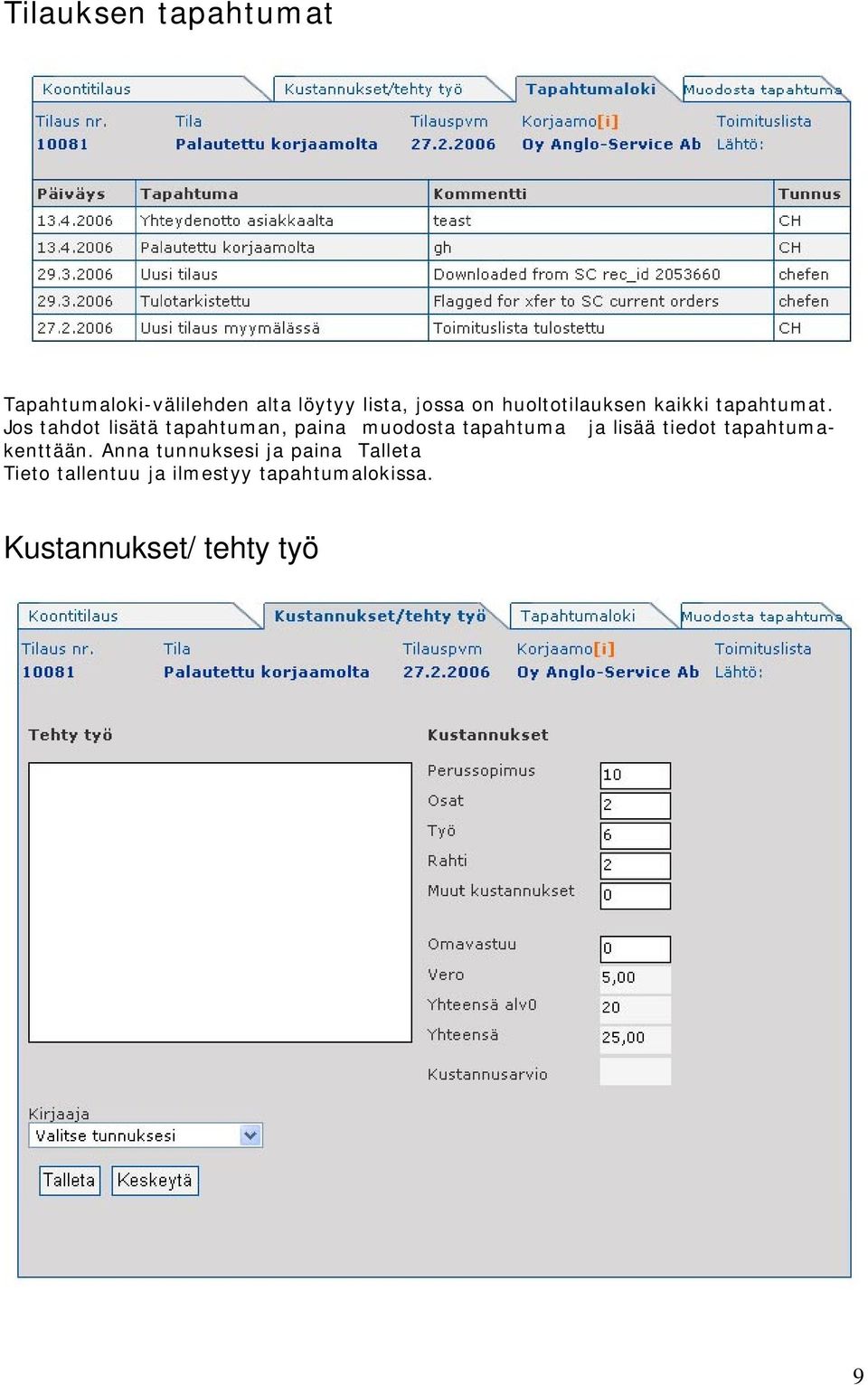 Jos tahdot lisätä tapahtuman, paina muodosta tapahtuma ja lisää tiedot