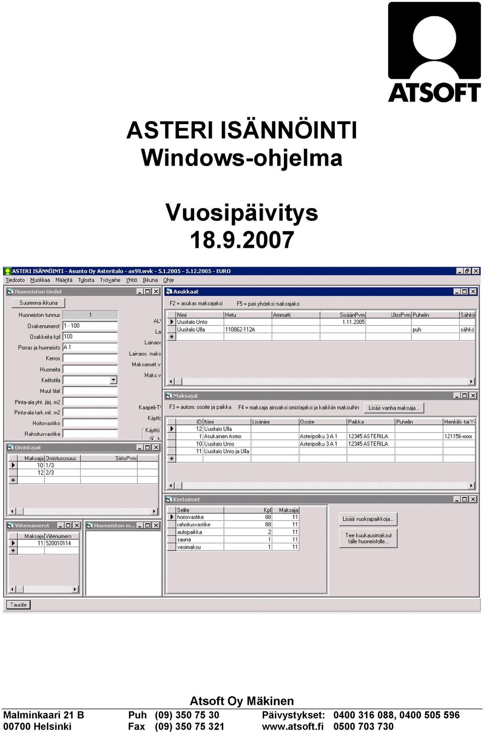 75 30 Päivystykset: 0400 316 088, 0400 505 596 00700