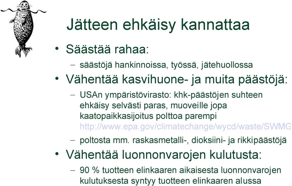 parempi http://www.epa.gov/climatechange/wycd/waste/swmghg poltosta mm.