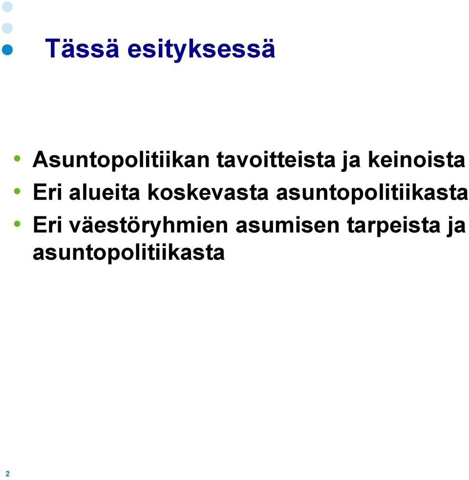 koskevasta asuntopolitiikasta Eri