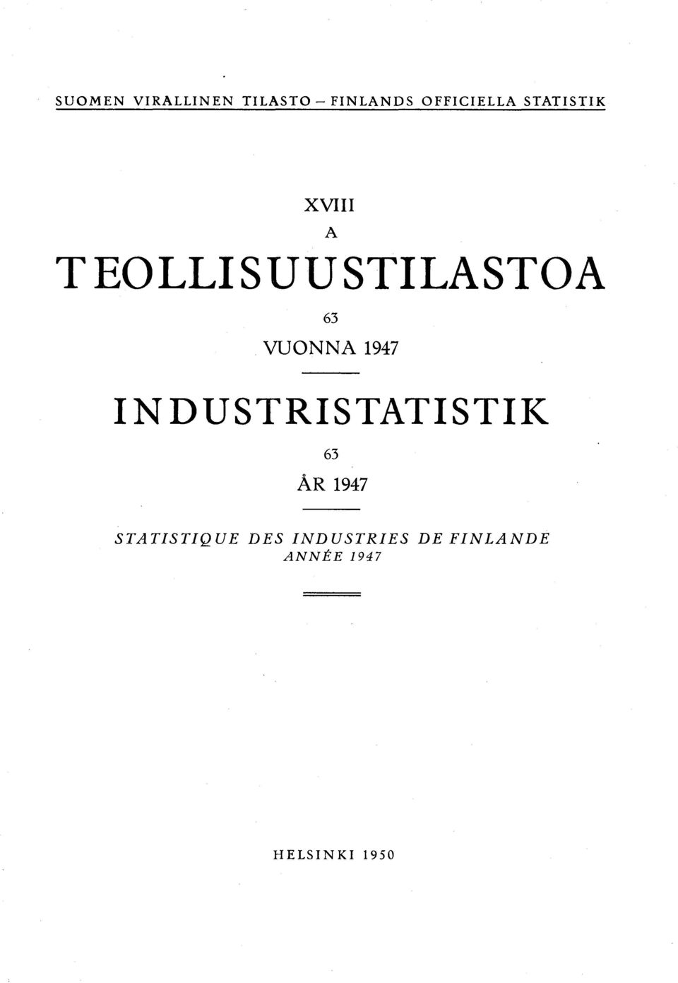 N A 947 INDUSTRISTATISTIK 63 ÀR 947 STATISTIQUE