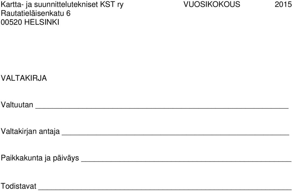 00520 HELSINKI VALTAKIRJA Valtuutan