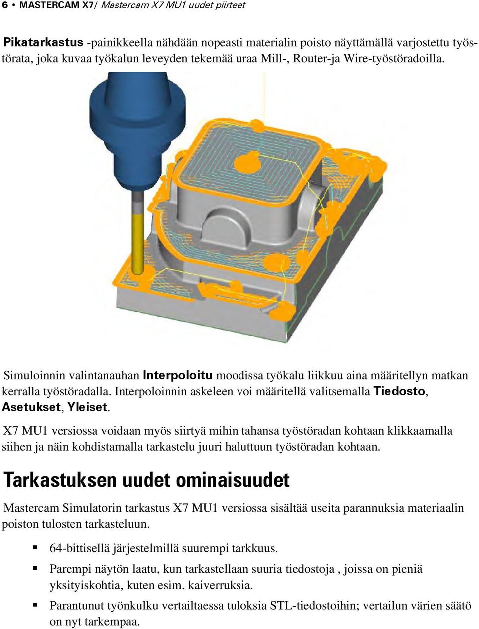Interpoloinnin askeleen voi määritellä valitsemalla Tiedosto, Asetukset, Yleiset.