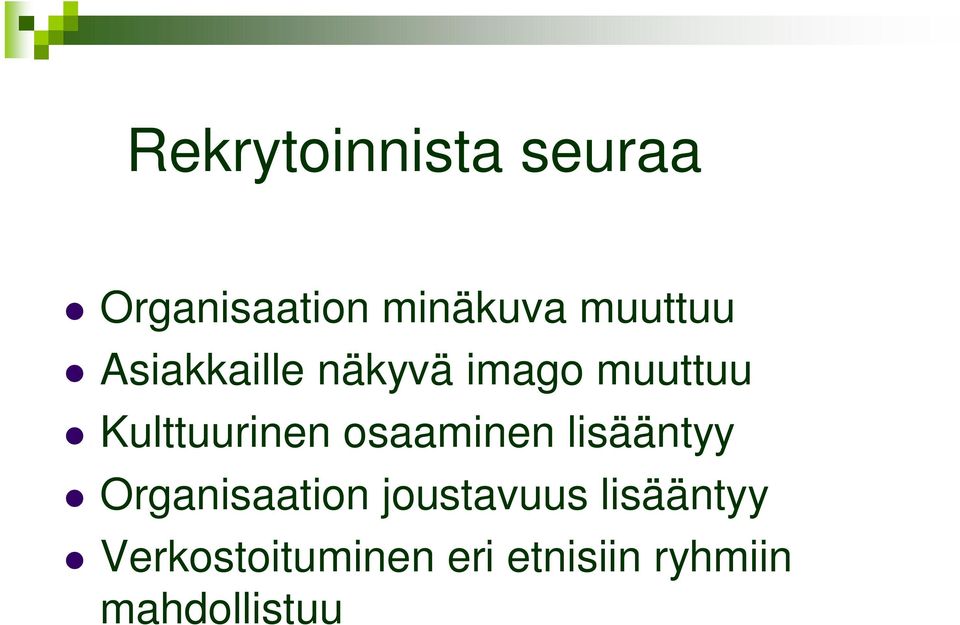 Kulttuurinen osaaminen lisääntyy Organisaation