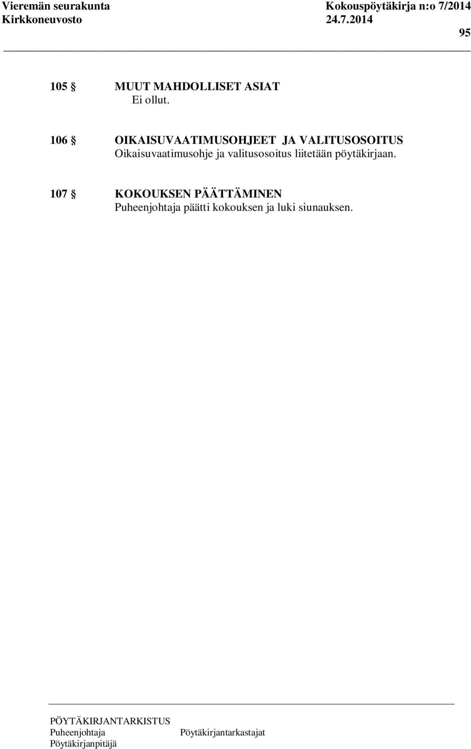 Oikaisuvaatimusohje ja valitusosoitus liitetään