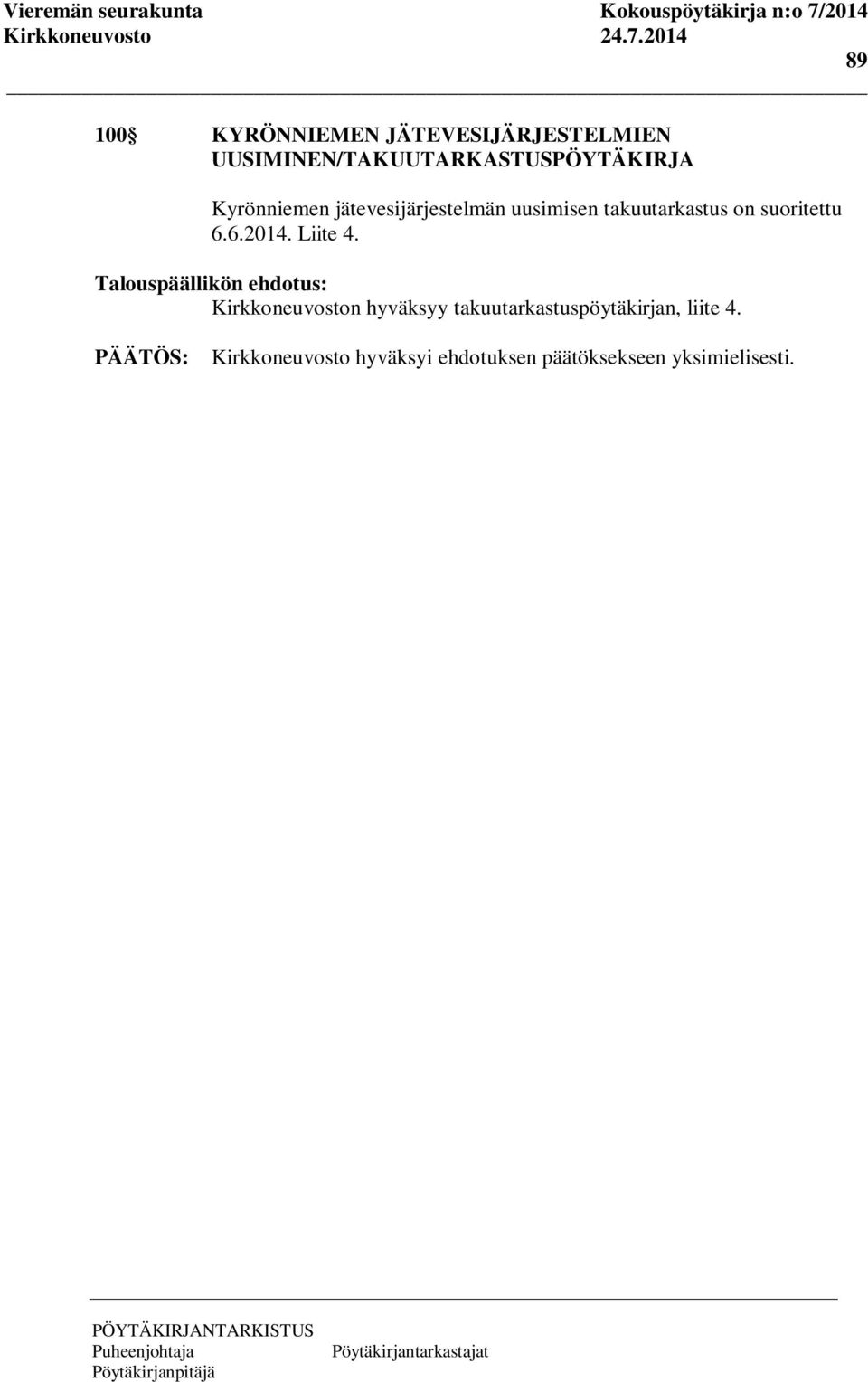 jätevesijärjestelmän uusimisen takuutarkastus on suoritettu 6.
