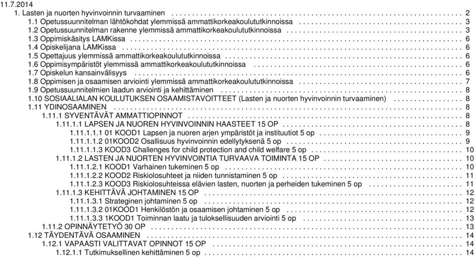 ................................................................................ 6 1.4 na LAMKissa................................................................................... 6 1.5 Opettajuus ylemmissä ammattikorkeakoulututkinnoissa.