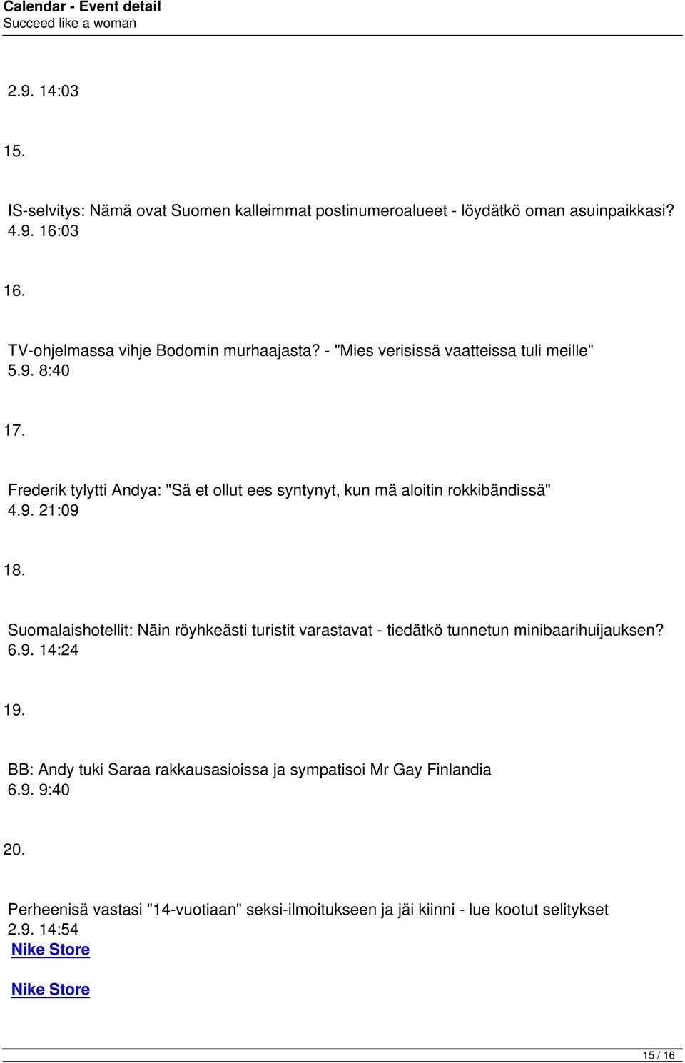 Frederik tylytti Andya: "Sä et ollut ees syntynyt, kun mä aloitin rokkibändissä" 4.9. 21:09 18.