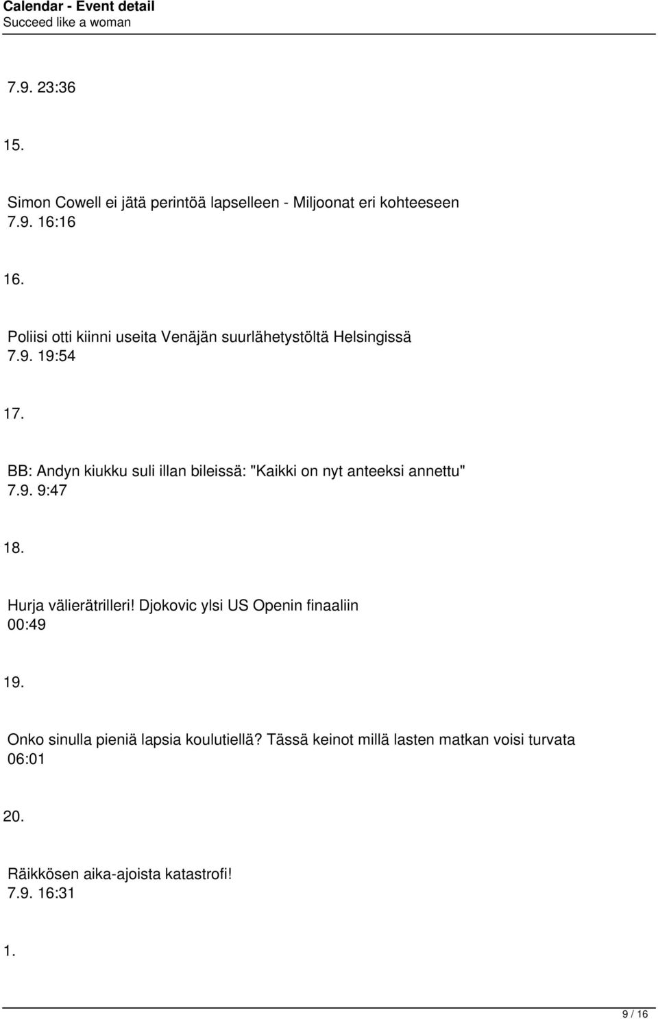 BB: Andyn kiukku suli illan bileissä: "Kaikki on nyt anteeksi annettu" 7.9. 9:47 18. Hurja välierätrilleri!