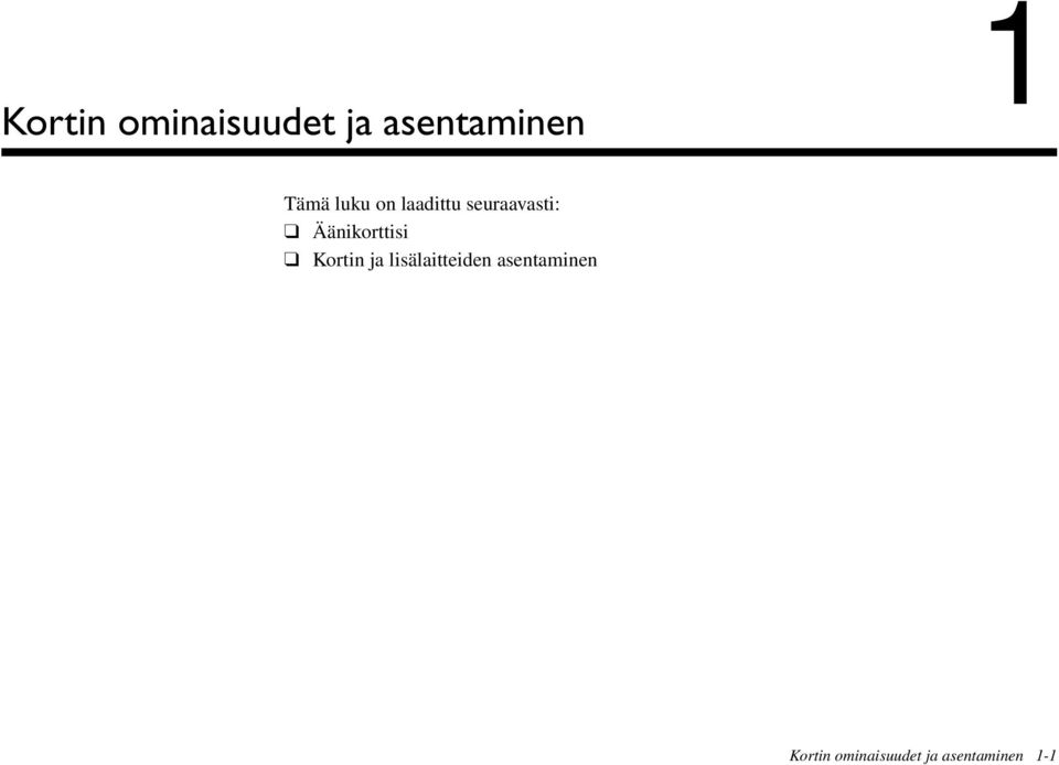 Äänikorttisi Kortin ja lisälaitteiden