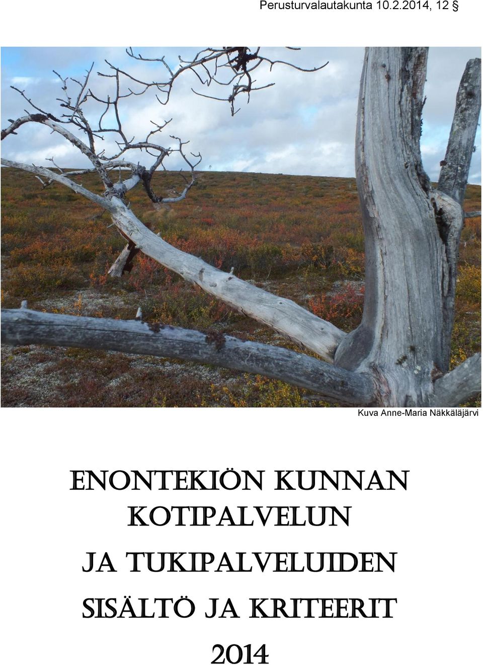 Näkkäläjärvi ENONTEKIÖN kunnan