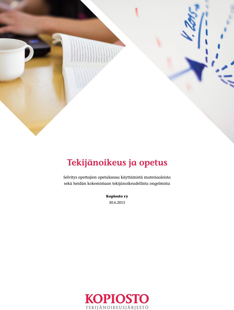 materiaaleista sekä heidän kokemistaan