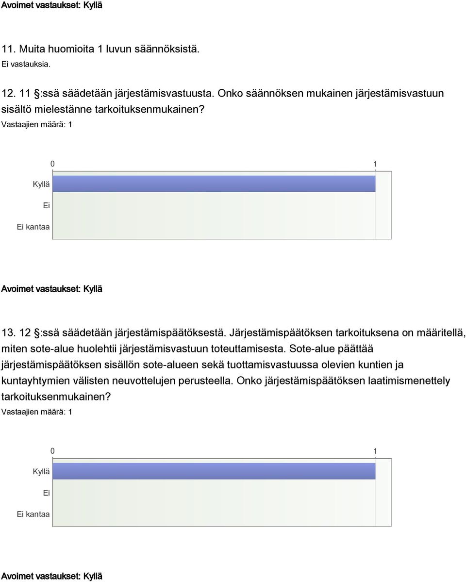 Järjestämispäätöksen tarkoituksena on määritellä, miten sote-alue huolehtii järjestämisvastuun toteuttamisesta.