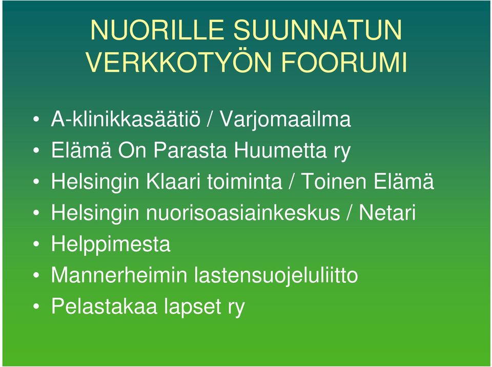 toiminta / Toinen Elämä Helsingin nuorisoasiainkeskus /