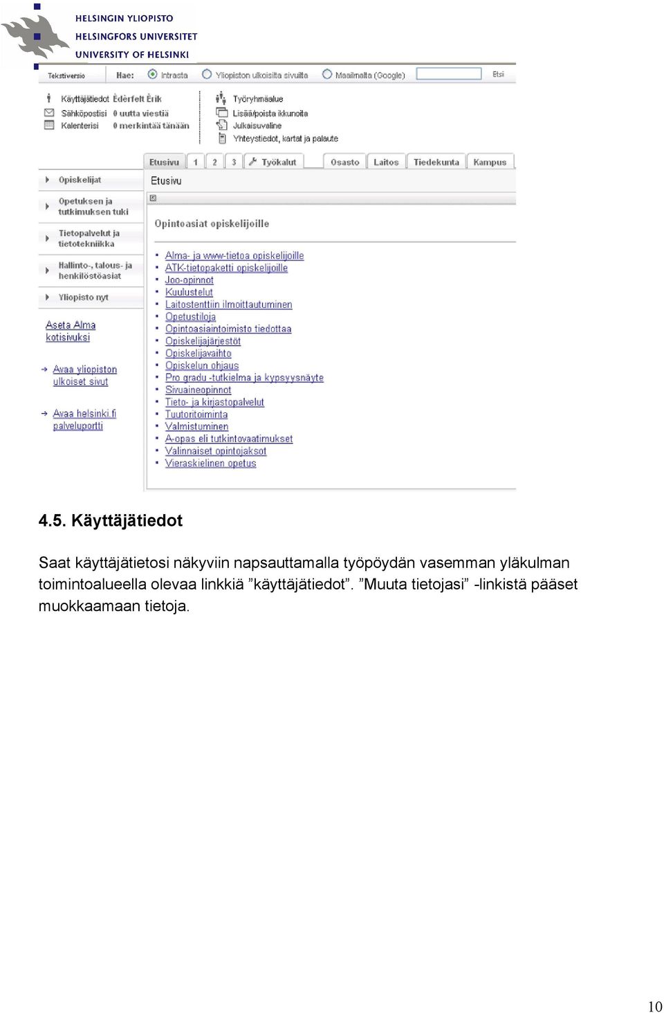 toimintoalueella olevaa linkkiä käyttäjätiedot.