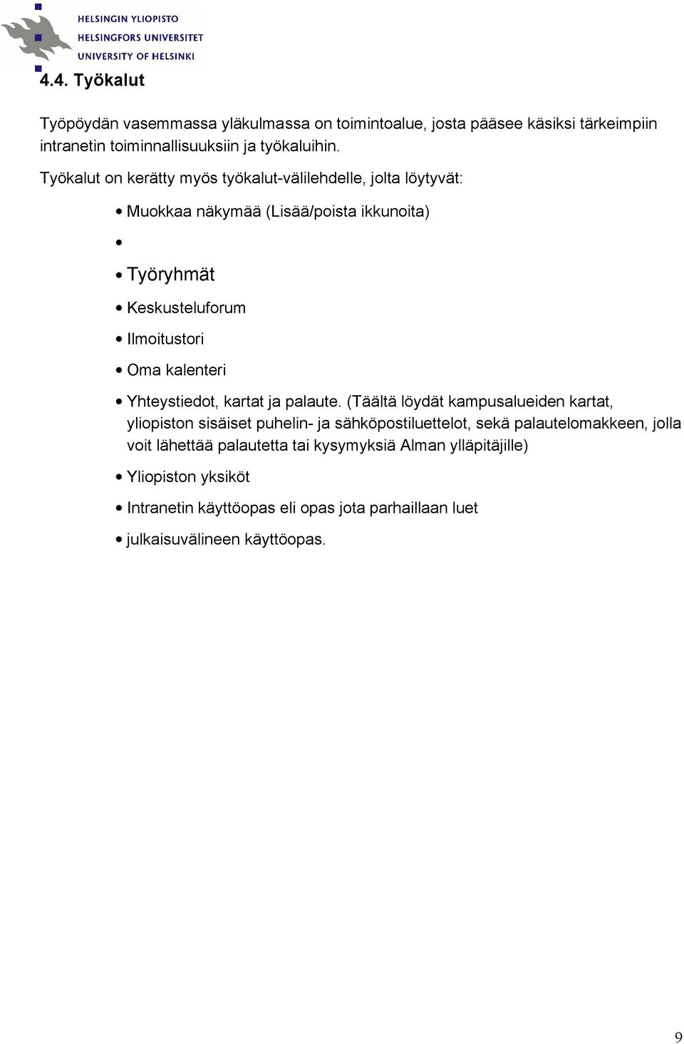 kalenteri Yhteystiedot, kartat ja palaute.