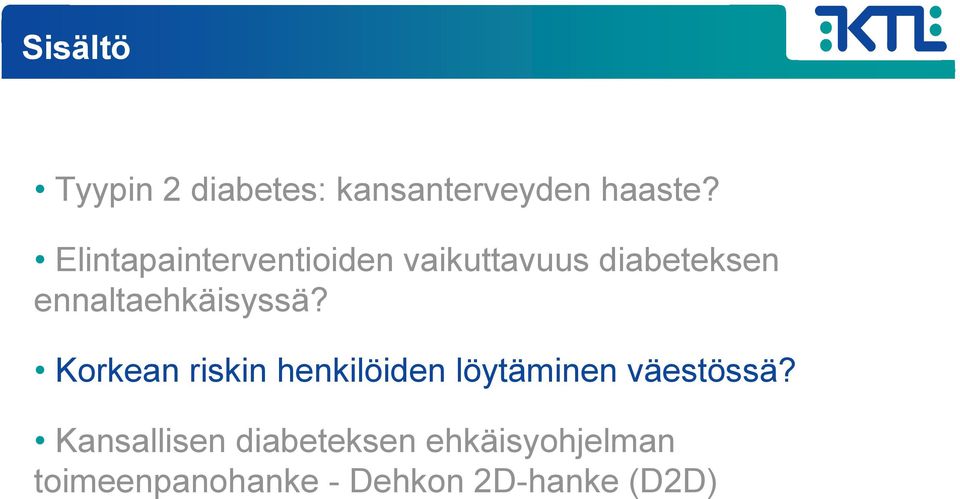 ennaltaehkäisyssä?