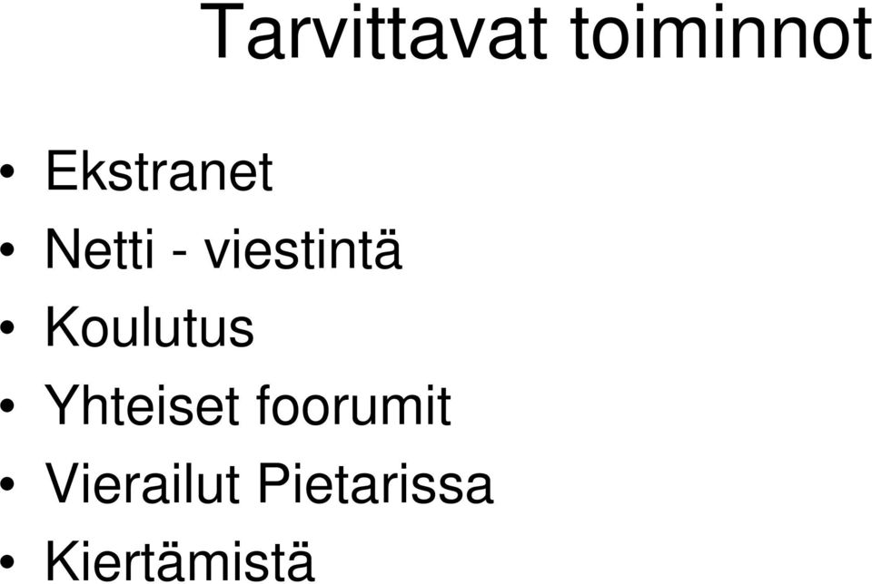 Koulutus Yhteiset foorumit