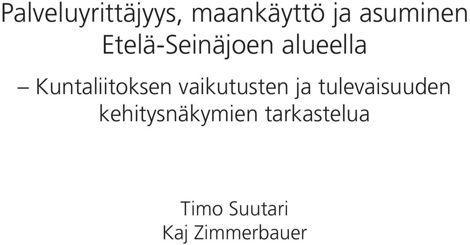 vaikutusten ja tulevaisuuden