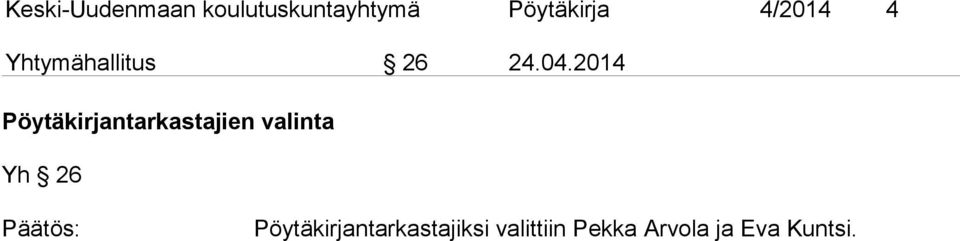 2014 Pöytäkirjantarkastajien valinta Yh 26