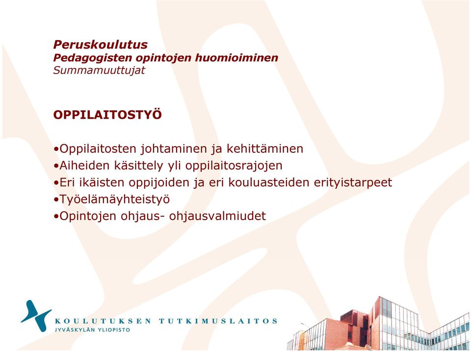 käsittely yli oppilaitosrajojen Eri ikäisten oppijoiden ja eri