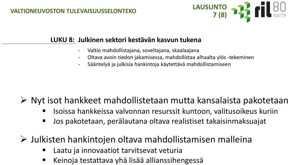 kansalaista pakotetaan Isoissa hankkeissa valvonnan resurssit kuntoon, valitusoikeus kuriin Jos pakotetaan, perälautana oltava realistiset