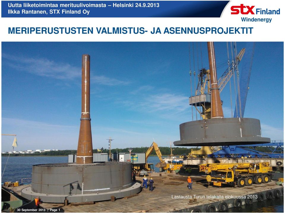 VALMISTUS- JA ASENNUSPROJEKTIT Windenergy Lastausta