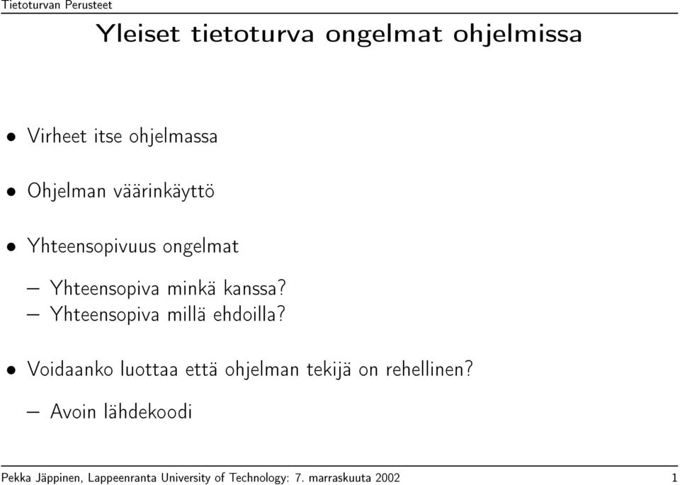 Yhteensopiva millä ehdoilla?