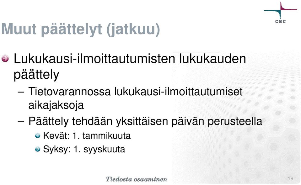 lukukausi-ilmoittautumiset aikajaksoja Päättely